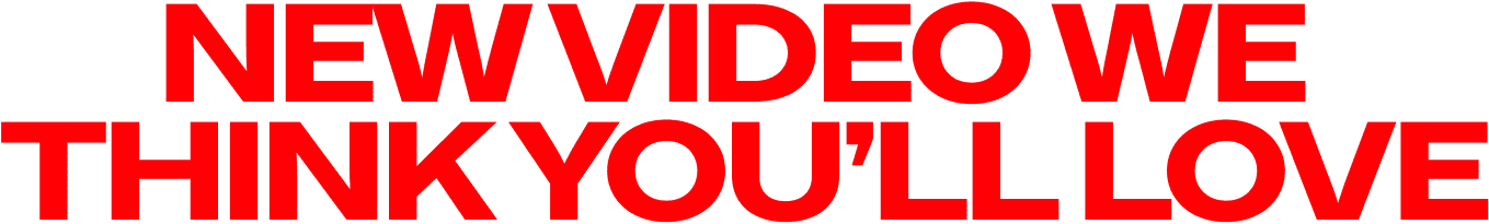 New video we think you'll love